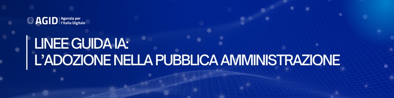 LINEE GUIDA PER L'ADOZIONE DELL'INTELLIGENZA ARTIFICIALE NELLA PUBBLICA ...